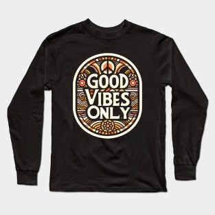 Good Vibes Only Long Sleeve T-Shirt